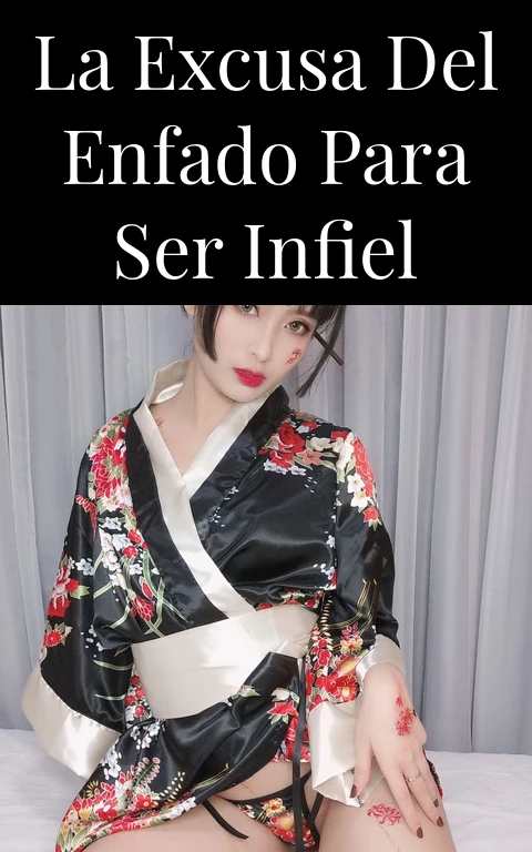 La excusa del enfado para ser infiel