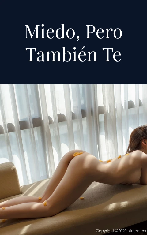 Te tengo miedo, pero también te tengo ganas (6)