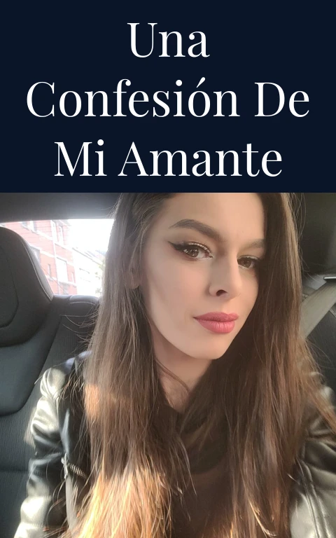Una confesión de mi amante