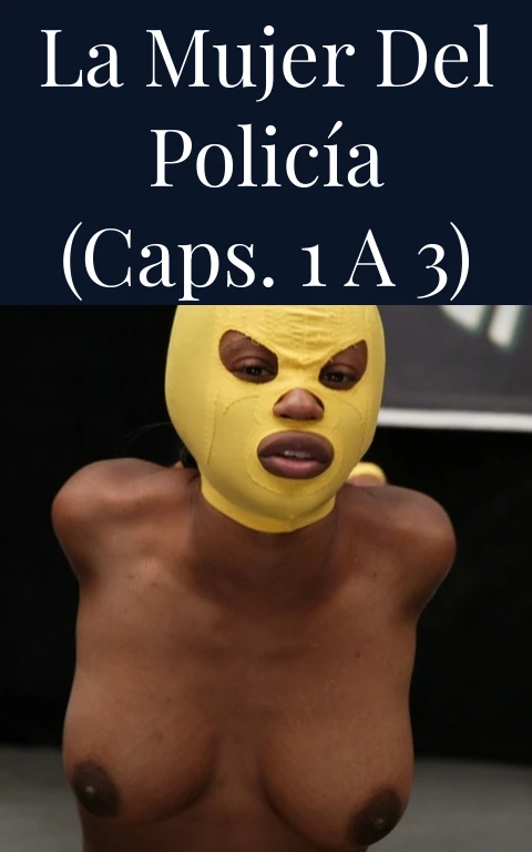 La mujer del policía (caps. 1 a 3)